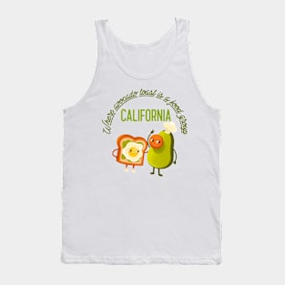 California - Where avocado toast is a food group Tank Top